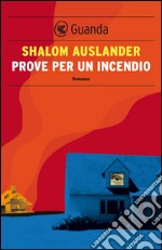 Prove per un incendio. E-book. Formato EPUB ebook