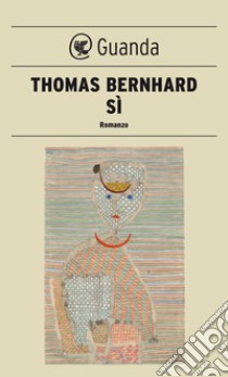 Sì. E-book. Formato PDF ebook di Thomas Bernhard