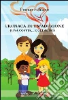 Cronaca di un'adozione. Una coppia... e gli altri. E-book. Formato Mobipocket ebook di Franco Politano