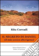 Il segreto di Daniel. Il mio amico aborigeno. E-book. Formato EPUB ebook