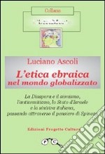 L' etica ebraica nel mondo globalizzato. E-book. Formato EPUB ebook