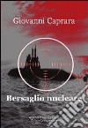 Bersaglio nucleare. E-book. Formato EPUB ebook di Giovanni Caprara