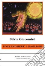 Pozzanghere e bagliori. E-book. Formato EPUB ebook