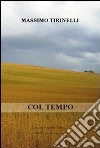 Col tempo. E-book. Formato EPUB ebook