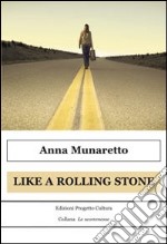 Like a Rolling Stone. E-book. Formato EPUB ebook