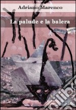 La palude e la balera. E-book. Formato EPUB ebook