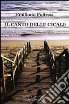 Il canto delle cicale. E-book. Formato EPUB ebook di Emiliano Foltran