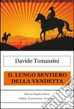 Il lungo sentiero della vendetta. E-book. Formato EPUB ebook