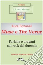 Muse e The Verve. Farfalle e uragani sul rock del duemila. E-book. Formato Mobipocket ebook