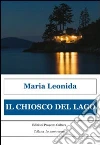Il chiosco del lago. E-book. Formato Mobipocket ebook di Maria Leonida