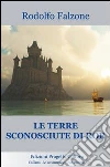 Le terre sconosciute di Ror. E-book. Formato Mobipocket ebook di Rodolfo Falzone
