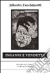 Inganni e vendetta. E-book. Formato EPUB ebook di Alberto Facchinetti