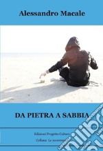 Da pietra a sabbia. E-book. Formato Mobipocket ebook