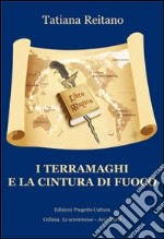 I terramaghi e la cintura di fuoco. E-book. Formato Mobipocket ebook