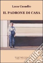 Il padrone di casa. E-book. Formato Mobipocket ebook