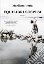 Equilibri sospesi. E-book. Formato EPUB ebook