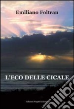 L'eco delle cicale. E-book. Formato Mobipocket ebook