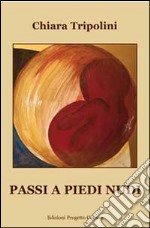 Passi a piedi nudi. E-book. Formato EPUB ebook