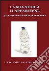 La mia storia ti appartiene: 50 persone con disabilità si raccontano. E-book. Formato Mobipocket ebook di Vittorio Pavoncello