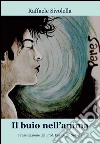 Il buio nell'anima. E-book. Formato EPUB ebook di Raffaele Sivolella