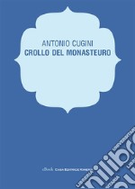 Crollo del monasteuro. E-book. Formato EPUB ebook