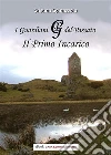 I guardiani del passato. Il primo incarico. E-book. Formato EPUB ebook di Cristina Spinazzola