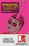 Operazione Alzheimer. E-book. Formato EPUB ebook di Andrea Tripepi