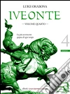 Iveonte - volume quarto. E-book. Formato EPUB ebook