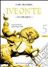Iveonte - volume quinto. E-book. Formato EPUB ebook