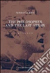 The philosopher and the last straw. E-book. Formato EPUB ebook di Andrea Cavalieri