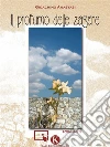 il profumo delle zagare. E-book. Formato EPUB ebook di Gioachino Anastasi