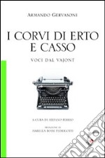 I corvi di Erto e CassoVoci dal Vajont. E-book. Formato EPUB