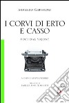 I corvi di Erto e CassoVoci dal Vajont. E-book. Formato EPUB ebook di Armando Gervasoni