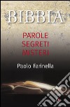 Bibbia Parole segreti misteri. E-book. Formato EPUB ebook