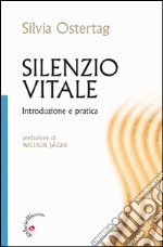 Silenzio Vitale: Introduzione e pratica. E-book. Formato EPUB ebook