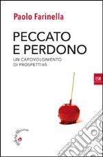 Peccato e perdonoUn capovolgimento di prospettiva. E-book. Formato EPUB ebook