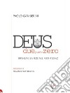 Deus duepuntozeroRipensare la fede nel post-teismo. E-book. Formato EPUB ebook di Paolo Gamberini
