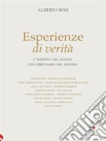 Esperienze di veritàl&apos;esempio dei grandi per orientarsi nel mondo. E-book. Formato EPUB ebook