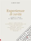 Esperienze di veritàl'esempio dei grandi per orientarsi nel mondo. E-book. Formato EPUB ebook di Alberto Bosi