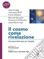 Il cosmo come rivelazioneUna nuova storia sacra per l&apos;umanità. E-book. Formato EPUB ebook