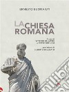 La chiesa romanaRiedizione. E-book. Formato EPUB ebook di Ernesto Buonaiuti