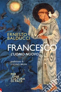 FrancescoL'uomo nuovo. E-book. Formato EPUB ebook