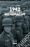 1942 L'arresto della Wehrmacht. E-book. Formato EPUB ebook