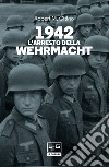 1942 L'arresto della Wehrmacht. E-book. Formato EPUB ebook di Robert M. Citino