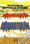 Tattiche di battaglia di Roma 390 - 110 a.C.. E-book. Formato EPUB ebook