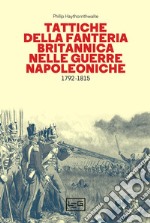 Tattiche della fanteria britannica nelle guerre napoleoniche: 1792-1815. E-book. Formato EPUB