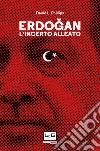 Erdogan. L'incerto alleato. E-book. Formato EPUB ebook di David L. Phillips