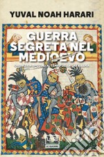 Guerra segreta nel Medioevo. E-book. Formato EPUB ebook