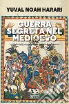 Guerra segreta nel Medioevo. E-book. Formato EPUB ebook