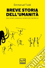 Breve storia dell'umanità: Dall'homo sapiens all'homo oeconomicus. E-book. Formato EPUB